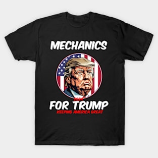 Mechanics For Trump Keeg America President 2024 T-Shirt